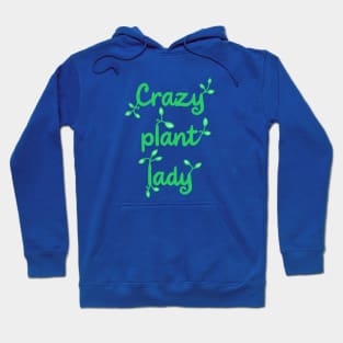 Crazy Plant Lady Hoodie